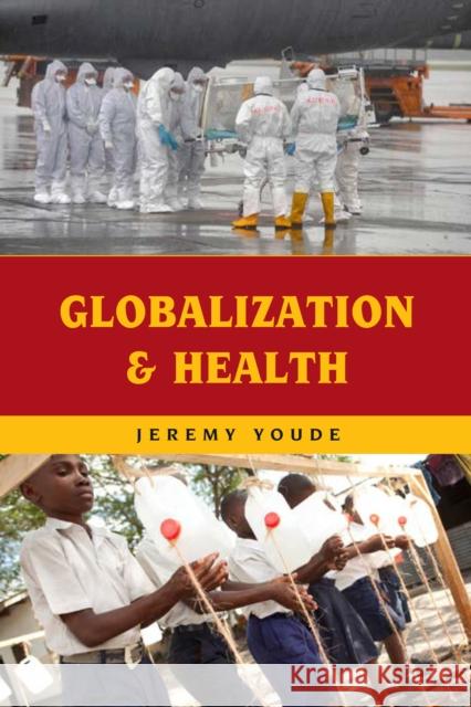 Globalization and Health Jeremy Youde 9781538121818 Rowman & Littlefield Publishers - książka