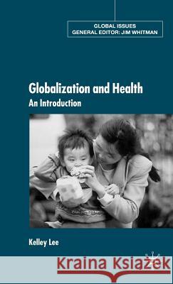 Globalization and Health: An Introduction Lee, K. 9780333802557 Palgrave MacMillan - książka