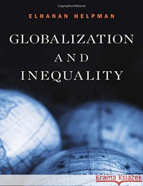 Globalization and Inequality Elhanan Helpman 9780674984608 Harvard University Press - książka