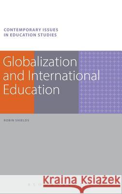 Globalization and International Education Robin Shields 9781441150196  - książka