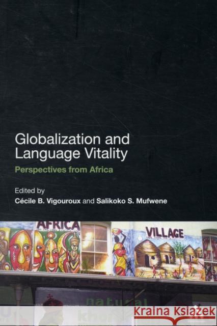 Globalization and Language Vitality: Perspectives from Africa Blommaert, Jan 9780826495150  - książka