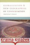 Globalization and New Geographies of Conservation Karl Zimmerer 9780226983448 University of Chicago Press