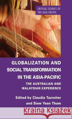 Globalization and Social Transformation in the Asia-Pacific: The Australian and Malayasian Experience Tazreiter, C. 9781137298379  - książka