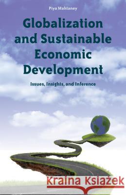 Globalization and Sustainable Economic Development Mahtaney, Piya 9781137024985  - książka