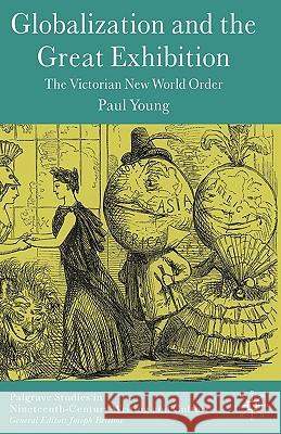 Globalization and the Great Exhibition: The Victorian New World Order Young, Paul 9780230520752 Palgrave MacMillan - książka