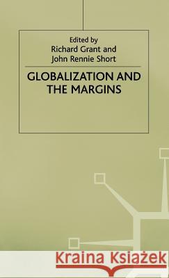 Globalization and the Margins Richard Grant John Rennie Short 9780333964316 PALGRAVE MACMILLAN - książka