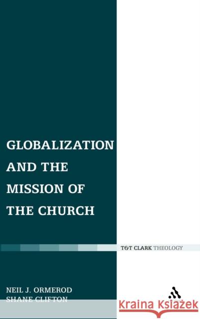 Globalization and the Mission of the Church Neil J Ormerod 9780567261830  - książka