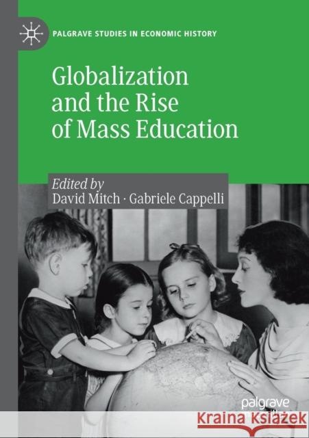 Globalization and the Rise of Mass Education David Mitch Gabriele Cappelli 9783030254193 Palgrave MacMillan - książka