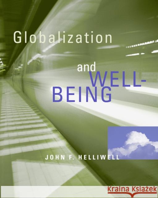 Globalization and Well-Being John F. Helliwell 9780774809924 UBC Press - książka