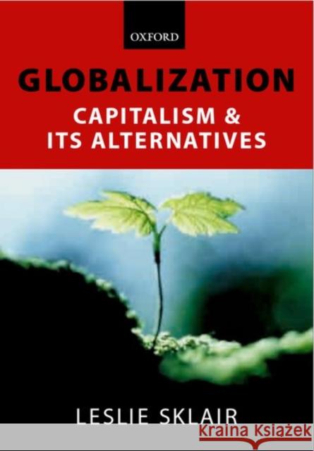 Globalization: Capatalism and Its Alternatives Sklair, Leslie 9780199247448  - książka