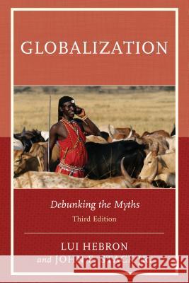 Globalization: Debunking the Myths Lui Hebron John F. Stac 9781442258211 Rowman & Littlefield Publishers - książka