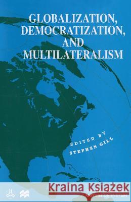 Globalization, Democratization and Multilateralism  9780333678343 PALGRAVE MACMILLAN - książka