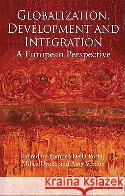 Globalization, Development and Integration: A European Perspective Della Posta, Pompeo 9780230554016 Palgrave MacMillan - książka