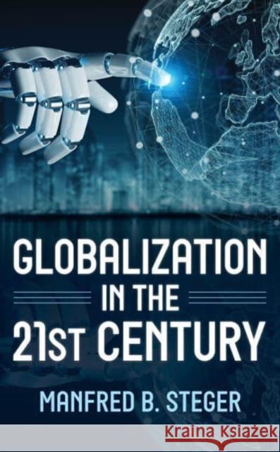 Globalization in the 21st Century Manfred B. Steger 9781538179727 Rowman & Littlefield - książka