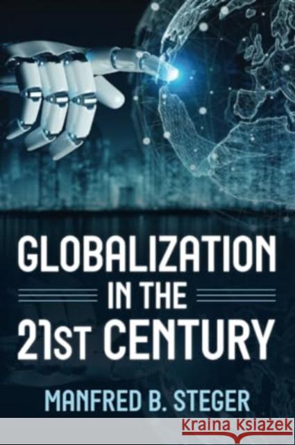 Globalization in the 21st Century Manfred B. Steger 9781538179734 Rowman & Littlefield - książka