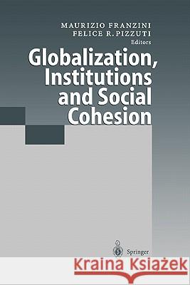 Globalization, Institutions and Social Cohesion Maurizio Franzini Felice R. Pizzuti 9783642087240 Springer - książka