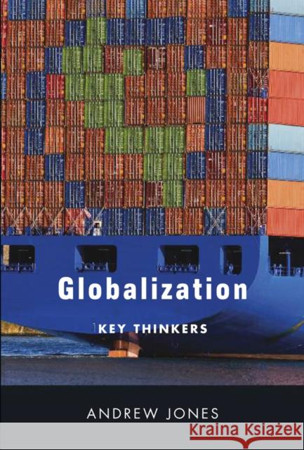 Globalization: Key Thinkers Jones, Andrew 9780745643212  - książka