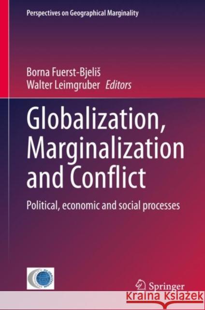 Globalization, Marginalization and Conflict: Political, Economic and Social Processes Fuerst-Bjelis, Borna 9783030532178 Springer - książka