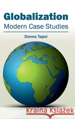 Globalization: Modern Case Studies Donna Tapoi 9781632402516 Clanrye International - książka