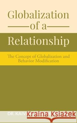 Globalization of a relationship Kaivan Sadeghi 9781711009353 Independently Published - książka