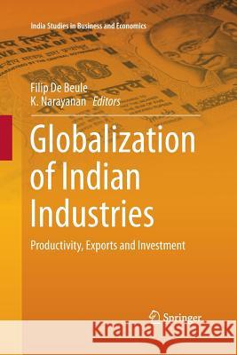 Globalization of Indian Industries: Productivity, Exports and Investment Filip d K. Narayanan 9789811007040 Springer - książka