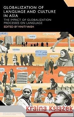 Globalization of Language and Culture in Asia: The Impact of Globalization Processes on Language Vaish, Viniti 9781847061836  - książka