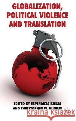 Globalization, Political Violence and Translation  9780230218819 PALGRAVE MACMILLAN - książka