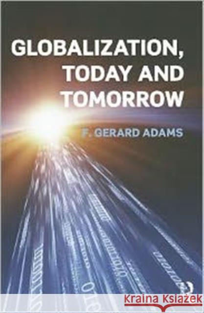 Globalization; Today and Tomorrow Gerard Adams 9780415673389  - książka