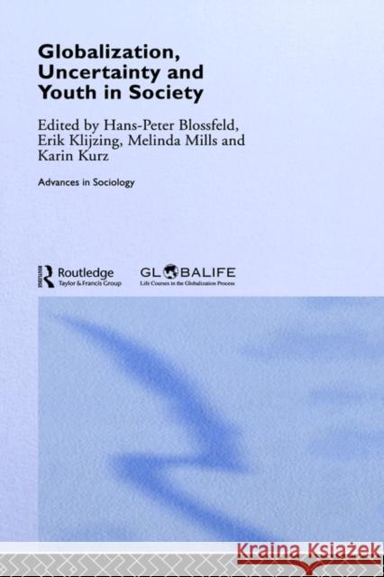 Globalization, Uncertainty and Youth in Society: The Losers in a Globalizing World Blossfeld, Hans-Peter 9780415357302  - książka