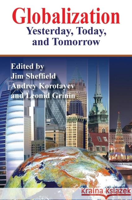 Globalization: Yesterday, Today, and Tomorrow Sheffield, Jim 9781938158087 Isce Publishing - książka