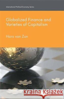 Globalized Finance and Varieties of Capitalism H. van Zon Hans van Zon  9781349719532 Palgrave Macmillan - książka