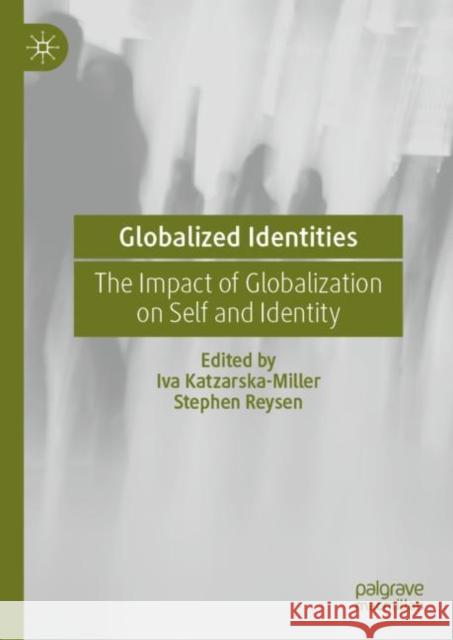 Globalized Identities: The Impact of Globalization on Self and Identity  9783031046438 Springer International Publishing AG - książka