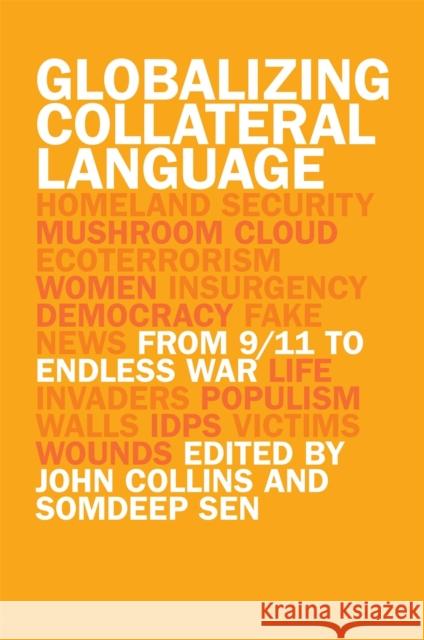 Globalizing Collateral Language: From 9/11 to Endless War Somdeep Sen John Collins Pouya Alimagham 9780820360522 University of Georgia Press - książka