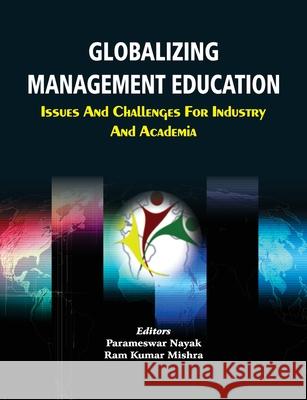 Globalizing Management Education Parameswar Nayak Ram Kumar Mishra 9788184246599 Allied Publishers Pvt. Ltd. - książka