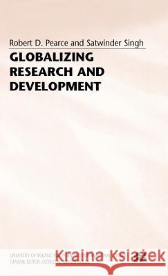 Globalizing Research and Development Robert D. Pearce Satwinder Singh 9780333545614 PALGRAVE MACMILLAN - książka