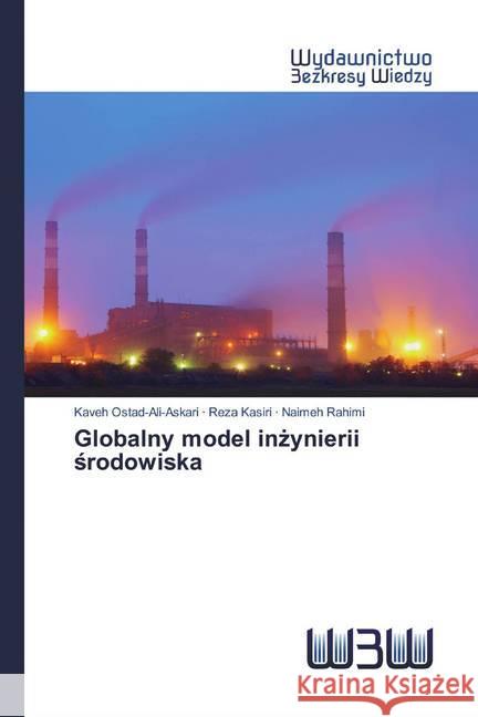 Globalny model inzynierii srodowiska Ostad-Ali-Askari, Kaveh; Kasiri, Reza; Rahimi, Naimeh 9786200809919 Edizioni Accademiche Italiane - książka