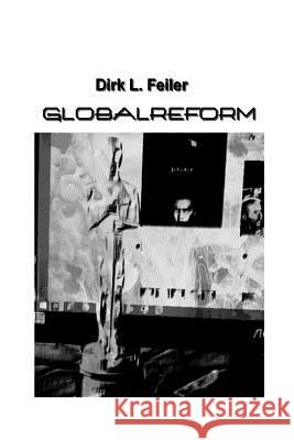 Globalreform D. Dirk L. Feile 9781506120294 Createspace - książka