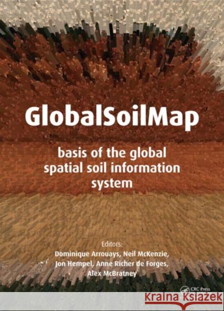 Globalsoilmap: Basis of the Global Spatial Soil Information System Arrouays, Dominique 9781138001190 CRC Press - książka