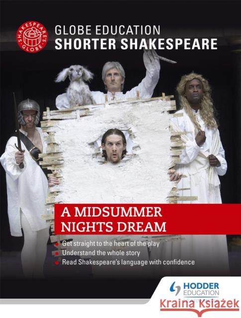 Globe Education Shorter Shakespeare: A Midsummer Night's Dream Globe Education   9781471893759 Hodder Education - książka