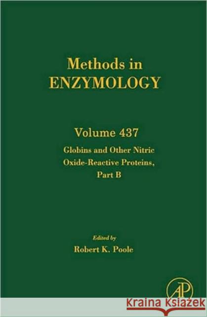 Globins and Other Nitric Oxide-Reactive Proteins, Part B: Volume 437 Poole, Robert K. 9780123742780 Academic Press - książka