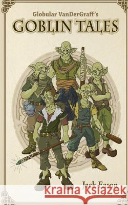 Globular Van der Graff's Goblin Tales Eason, Jack 9781977966919 Createspace Independent Publishing Platform - książka