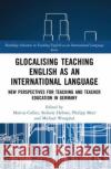 Glocalising Teaching English as an International Language  9780367546762 Taylor & Francis Ltd