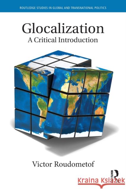 Glocalization: A Critical Introduction Victor Roudometof 9780415722438 Routledge - książka