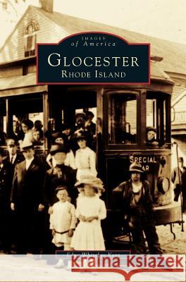 Glocester, Rhode Island Edna Whitaker Kent 9781531660550 Arcadia Publishing Library Editions - książka