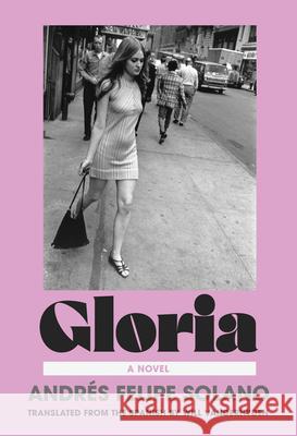 Gloria Andr?s Felipe Solano 9781640096851 Counterpoint LLC - książka