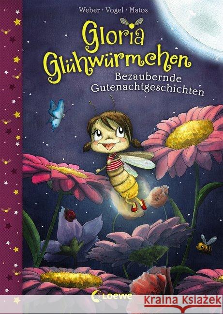 Gloria Glühwürmchen - Bezaubernde Gutenachtgeschichten Weber, Susanne; Vogel, Kirsten 9783785584743 Loewe Verlag - książka