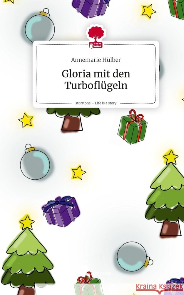 Gloria mit den Turboflügeln. Life is a Story - story.one Hülber, Annemarie 9783711806147 story.one publishing - książka