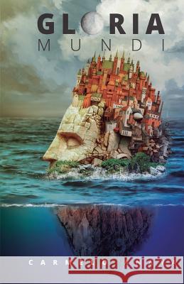 Gloria Mundi Carmelo Anaya 9781540300041 Createspace Independent Publishing Platform - książka