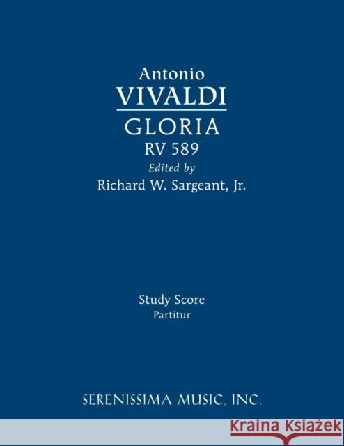 Gloria, RV 589: Study score Antonio Vivaldi, Richard W Sargeant, Jr 9781608742424 Serenissima Music - książka