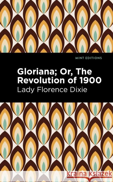 Gloriana: Or, the Revolution of 1900 Lady Florence Dixie Mint Editions 9781513134383 Mint Editions - książka